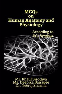 MCQs on Human Anatomy and Physiology: According to PCI Syllabus