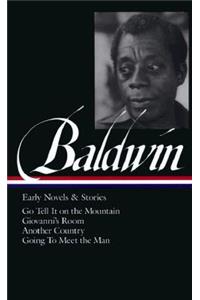 James Baldwin: Early Novels & Stories (Loa #97)