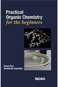 Practical Organic Chemistry for the Beginners