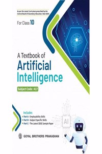 A Textbook of Artificial Intelligence Class 10 by Goyal Brothers Prakashan