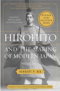 Hirohito and the Making of Modern Japan: Tenth Anniversary Edition