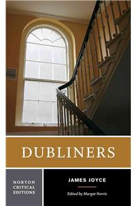 Dubliners: A Norton Critical Edition