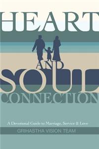 Heart and Soul Connection: A Devotional Guide to Marriage, Service, and Love