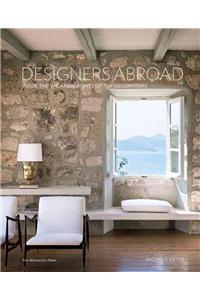 Designers Abroad: Inside the Vacation Homes of Top Decorators