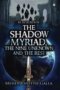 Shadow Myriad, The Nine Unknown and The Rest