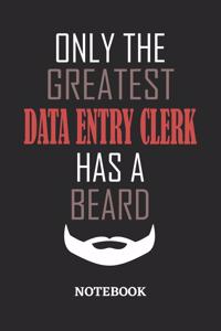 Only The Greatest Data Entry Clerk Has A Beard Notebook