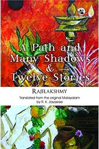 A Path and Many Shadows & Twelve Stories