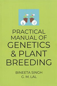 Practical Manual of Genetics and Plant Breeding