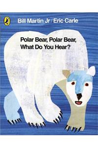 Polar Bear, Polar Bear, What Do You Hear?. by Bill Martin, JR.