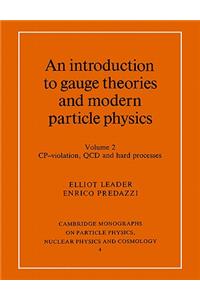 Introduction to Gauge Theories and Modern Particle Physics: Vol 2