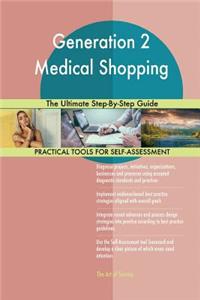 Generation 2 Medical Shopping The Ultimate Step-By-Step Guide