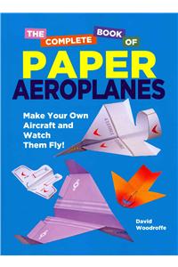 Complete Paper Aeroplane Book