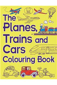 Planes, Trains and Cars Colouring Book