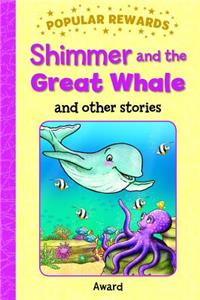 Shimmer and the Great Whale: And Other Stories