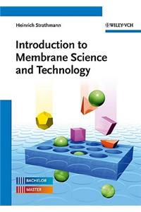 Introduction to Membrane Science and Technology