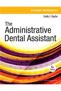 Student Workbook for the Administrative Dental Assistant