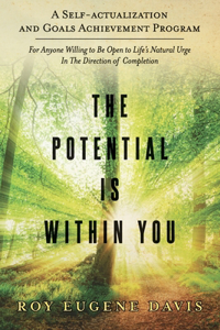 Potential Is Within You: A Self - Actualization and Goals Achievement Program