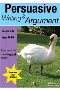 Learning Persuasive Writing And Argument (9-14 years)