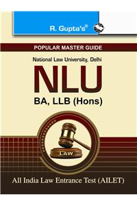 National Law University (NLU): B.A., LL.B. (Hons.) All India Law Entrance Exam Guide