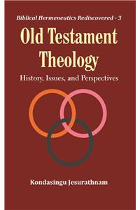 Old Testament Theology : History, Issues, and Perspectives