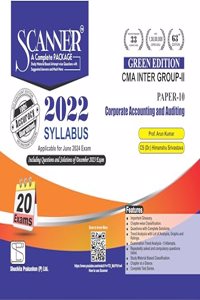 Corporate Accounting and Auditing (Paper 10 | CMA Inter | Gr. II) Scanner - Including questions and solutions | 2022 Syllabus | Applicable for June 2024 Exam Onwards | Green Edition