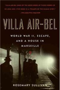 Villa Air-Bel: World War II, Escape, and a House in Marseille