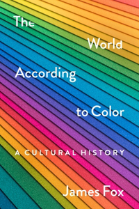 World According to Color: A Cultural History