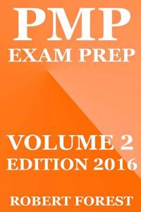 Pmp Exam Prep: Pmp Exam Preparation Ultimate - Edition 2016 - Volume 2: Pmp Exam Preparation Ultimate 2016