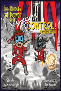 Mission: CONTROL!: A Big Feelings Adventure!