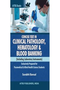 Concise Text in Clinical Pathology, Hematology & Blood Banking (Including Laboratory Instruments)