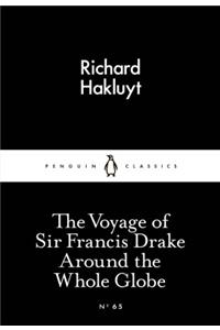 The Voyage of Sir Francis Drake Around the Whole Globe