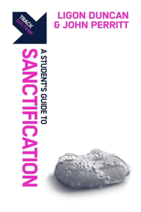 Track: Sanctification: A Student's Guide to Sanctification