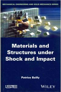 Materials and Structures Under Shock and Impact