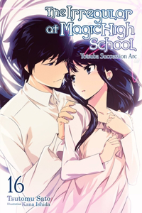 The Irregular at Magic High School, Vol. 16 (light novel)