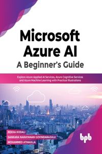 Microsoft Azure Ai: A Beginner's Guide