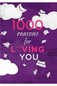 1000 Reasons For Loving You