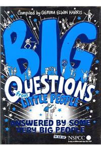 Big Questions from Little People . . . Answered by Some Very