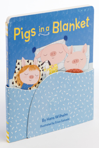 Pigs in a Blanket (Board Books for Toddlers, Bedtime Stories, Goodnight Board Book)