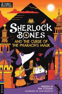 Sherlock Bones and the Curse of the Pharaoh's Mask: A Puzzle Adventure Volume 2