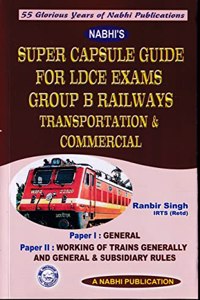 Super Capsule Guide for LDCE Exams Group B Railways Transportation and Commercial