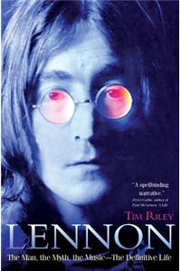 Lennon: The Man, the Myth, the Music - The Definitive Life