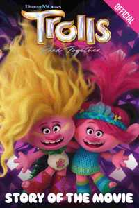 Trolls Band Together: Story of the Movie