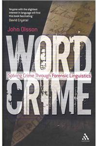 Wordcrime: Solving Crime Through Forensic Linguistics