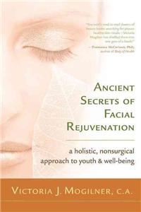 Ancient Secrets of Facial Rejuvenation