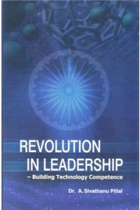 Revolution in Leadership: Building Technology Competence