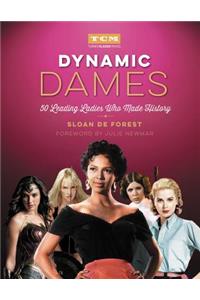 Dynamic Dames: 50 Leading Ladies Who Made History