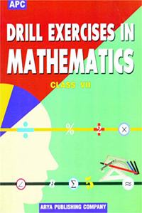 Drill Exercises In Mathematics- Vii