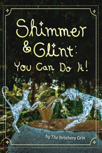 Shimmer and Glint: You Can Do It!