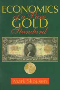 Economics of a Pure Gold Standard