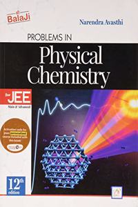 Problems in Physical Chemistry for JEE (Main & Advanced) (2018-2019)